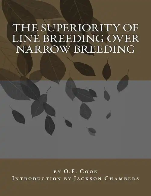 The Superiority of Line Breeding Over Narrow Breeding - Paperback
