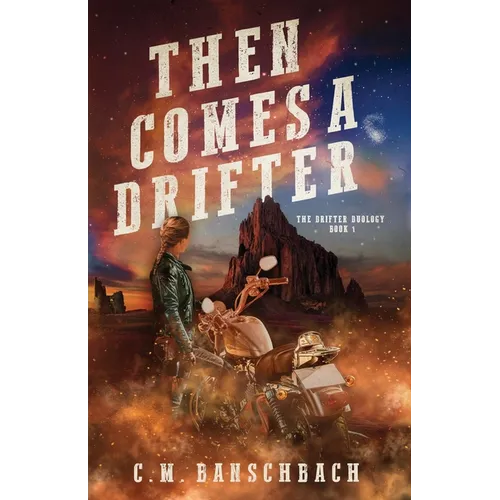 Then Comes a Drifter - Paperback