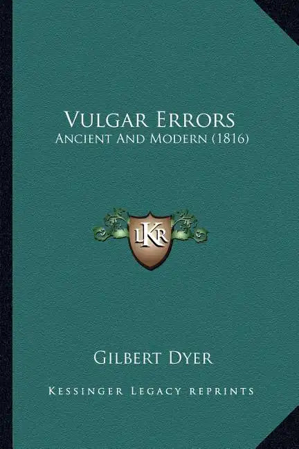 Vulgar Errors: Ancient and Modern (1816) - Paperback