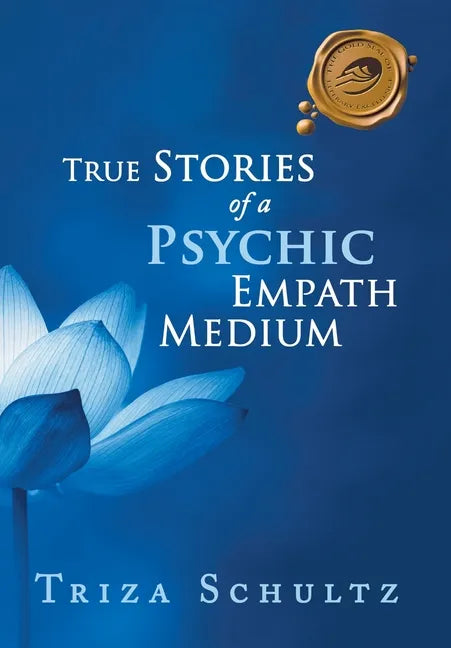 True Stories of a Psychic Empath Medium - Hardcover
