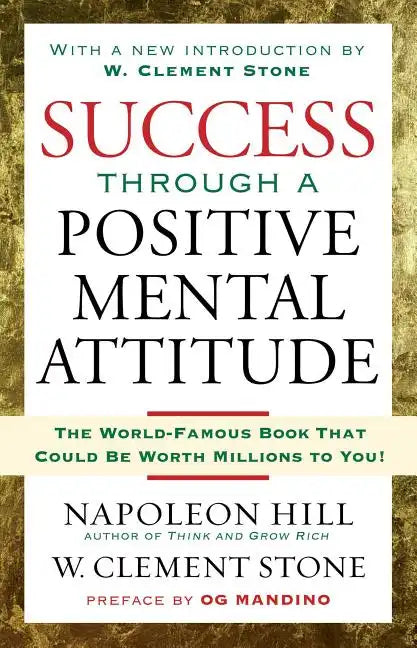 Success Through a Positive Mental Attitude - Paperback