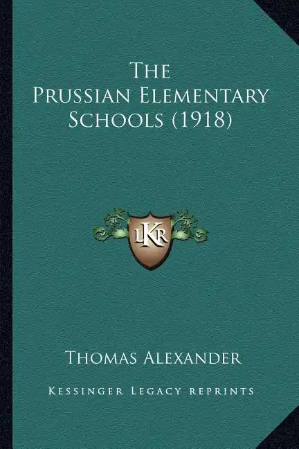 The Prussian Elementary Schools (1918) - Paperback