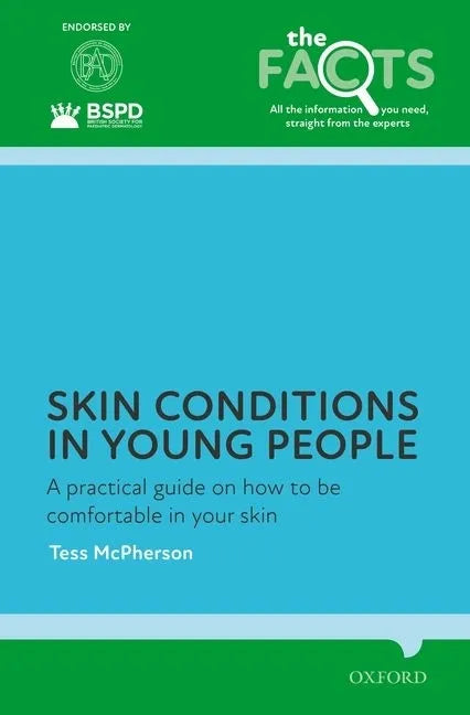 Skin Conditions in Young People: A Practical Guide on How to Be Comfortable in Your Skin - Paperback