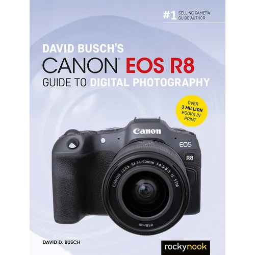 David Busch's Canon EOS R8 Guide to Digital Photography - Paperback