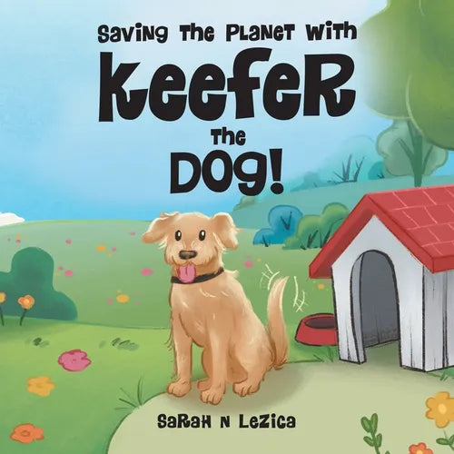 Saving the Planet With Keefer the Dog! - Paperback