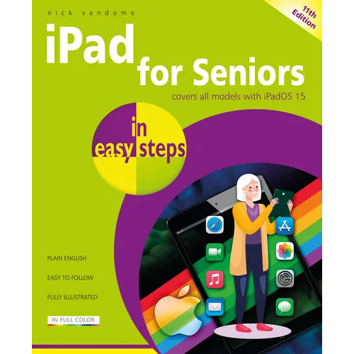 iPad for Seniors in Easy Steps: Covers All Models with Ipados 15 - Paperback