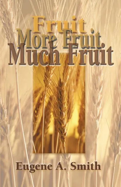 Fruit, More Fruit, Much Fruit - Paperback