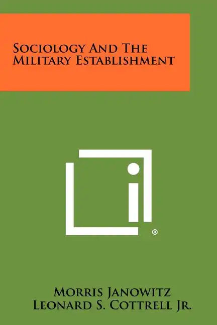 Sociology And The Military Establishment - Paperback