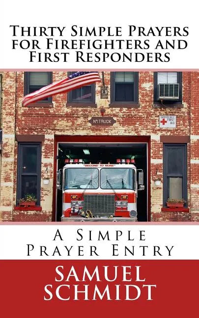 Thirty Simple Prayers for Firefighters and First Responders - Paperback