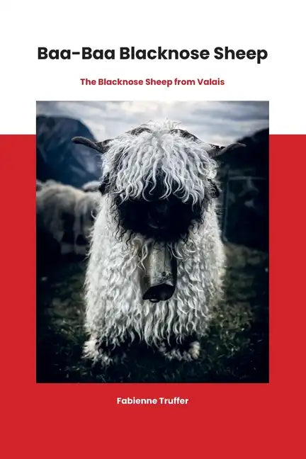 Baa-Baa Blacknose Sheep: The Blacknose Sheep from Valais - Paperback