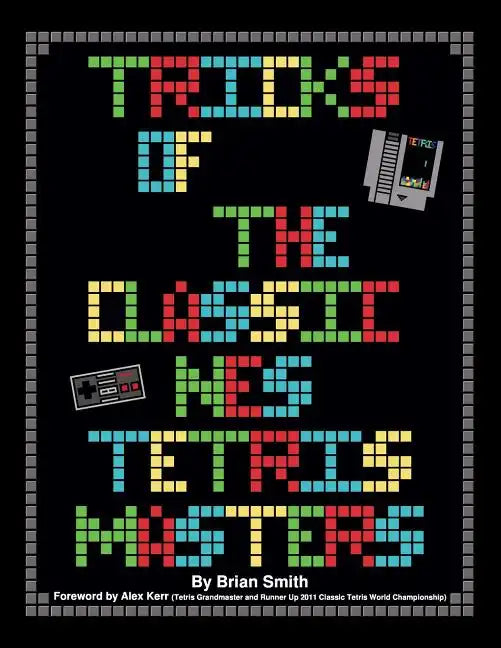 Tricks of the Classic NES Tetris Masters - Paperback