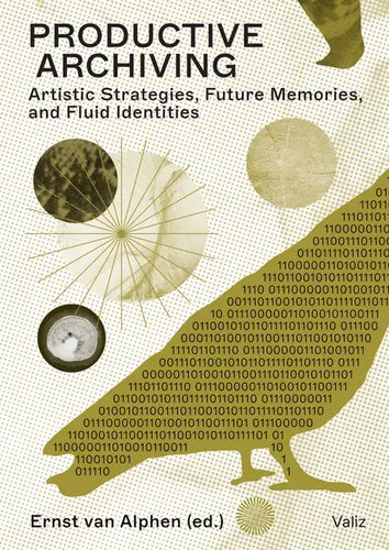 Productive Archiving: Artistic Strategies, Future Memories & Fluid Identities - Paperback