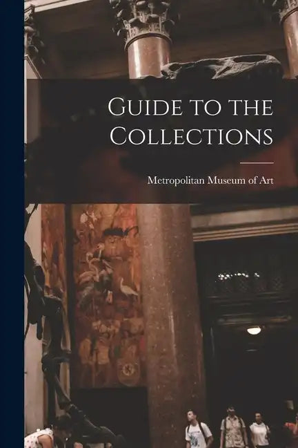 Guide to the Collections - Paperback