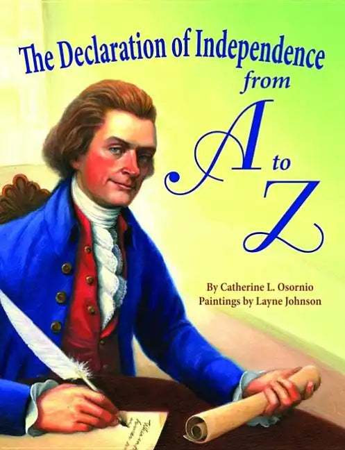 The Declaration of Independence from A to Z - Hardcover
