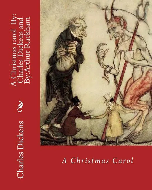 A Christmas Carol [illustrated By: Arthur Rackham} - Paperback
