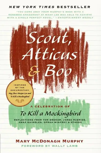Scout, Atticus & Boo: A Celebration of to Kill a Mockingbird - Paperback