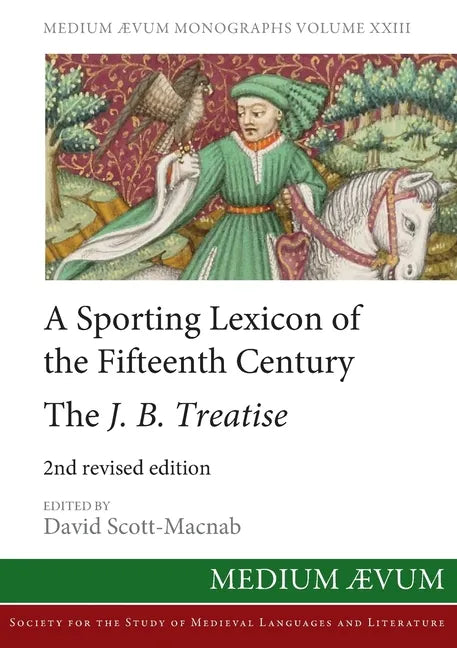 A Sporting Lexicon of the Fifteenth Century: The J.B. Treatise - Paperback