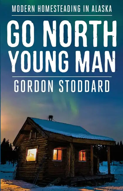 Go North, Young Man - Paperback