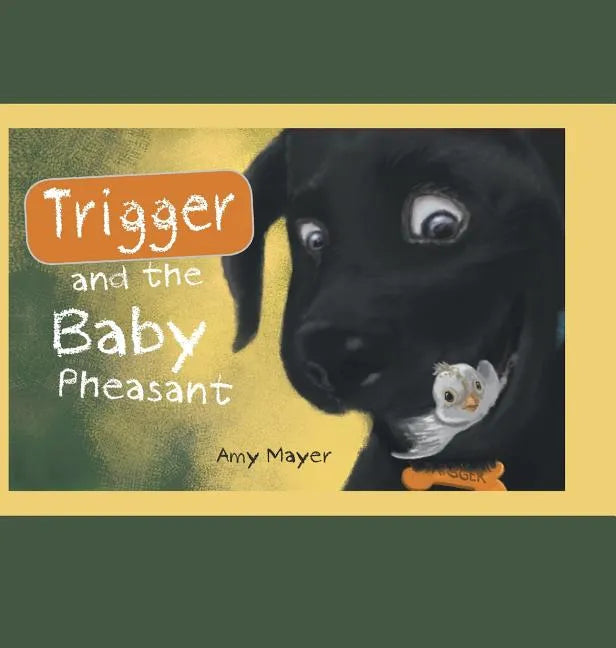 Trigger and the Baby Pheasant - Hardcover