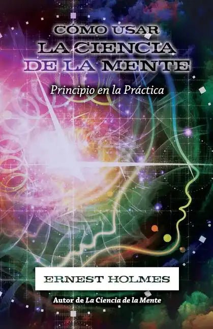 Cómo Usar La Ciencia de la Mente - Paperback