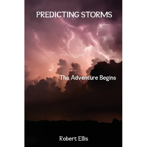 Predicting Storms: The Adventure Begins - Paperback