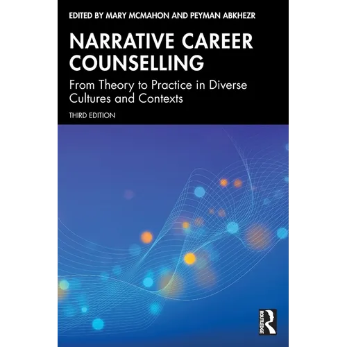 Narrative Career Counselling: From Theory to Practice in Diverse Cultures and Contexts - Paperback