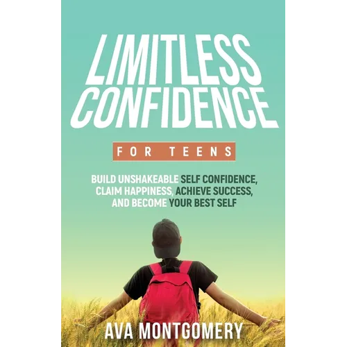 Limitless Confidence For Teens - Paperback