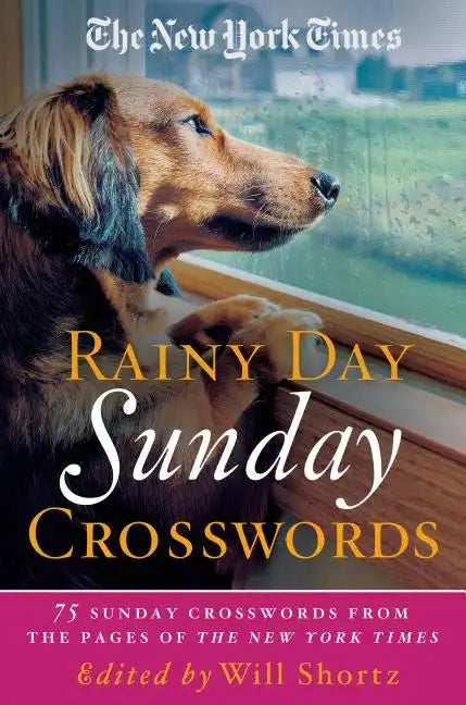 The New York Times Rainy Day Sunday Crosswords: 75 Sunday Puzzles from the Pages of the New York Times - Paperback