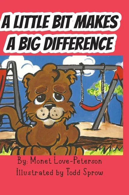 A Little Bit Makes a Big Difference - Hardcover