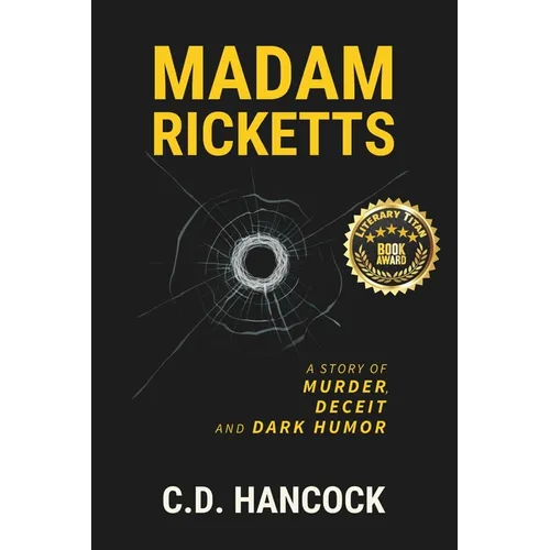 Madam Ricketts: A Story of Murder, Deceit and Dark Humor - Paperback