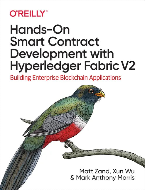Hands-On Smart Contract Development with Hyperledger Fabric V2: Building Enterprise Blockchain Applications - Paperback