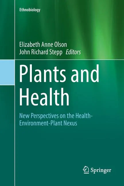 Plants and Health: New Perspectives on the Health-Environment-Plant Nexus - Paperback