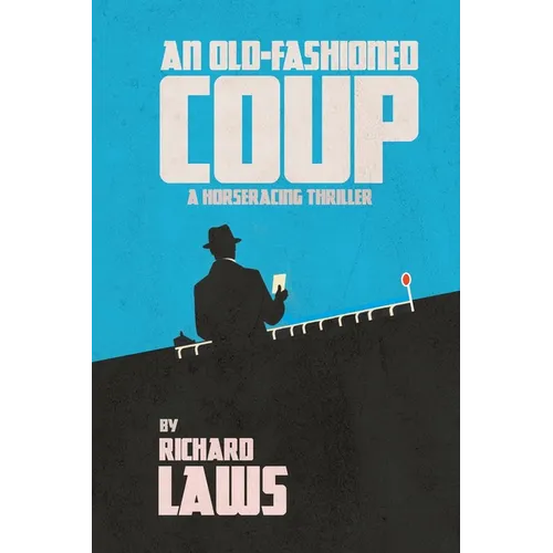 An Old-Fashioned Coup: A horse racing story - Paperback