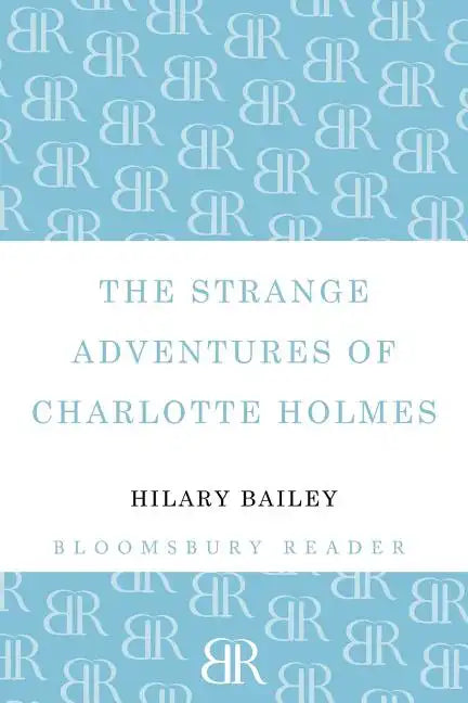 The Strange Adventures of Charlotte Holmes - Paperback