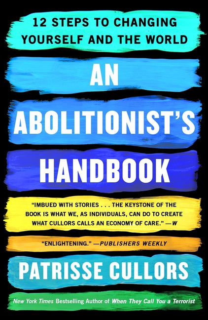 An Abolitionist's Handbook: 12 Steps to Changing Yourself and the World - Paperback