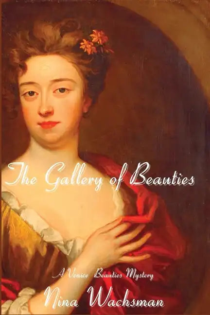 The Gallery of Beauties: A Venice Beauties Mystery - Paperback