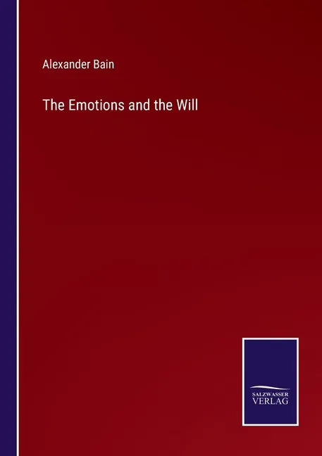 The Emotions and the Will - Paperback