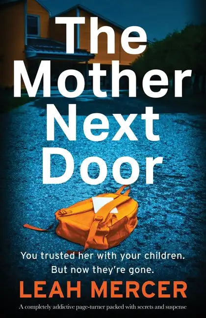 The Mother Next Door: A completely addictive page-turner packed with secrets and suspense - Paperback