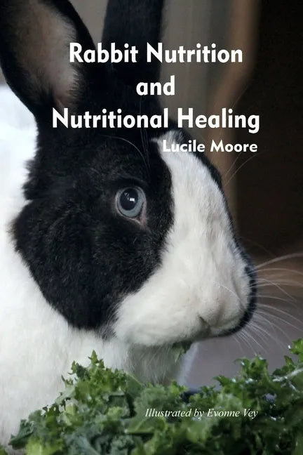 Rabbit Nutrition and Nutritional Healing, Third edition, revised - Paperback