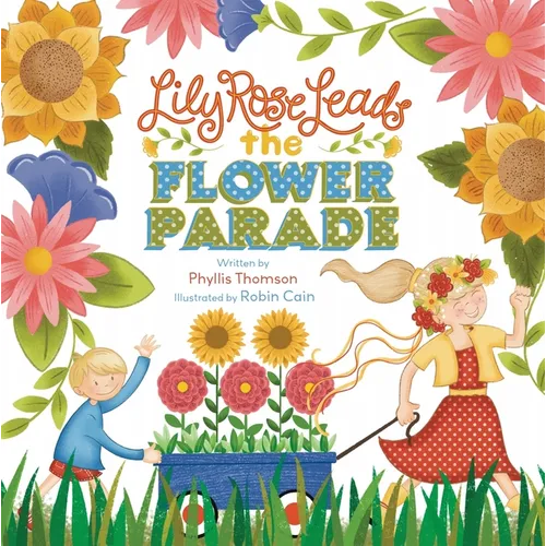 Lily Rose Leads the Flower Parade - Hardcover