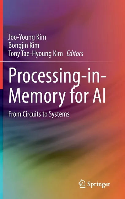 Processing-In-Memory for AI: From Circuits to Systems - Hardcover
