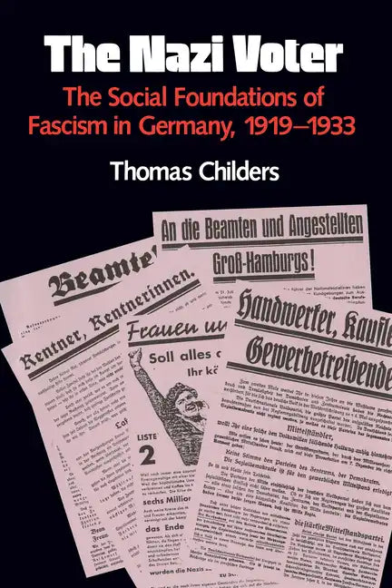 The Nazi Voter: The Social Foundations of Fascism in Germany, 1919-1933 - Paperback