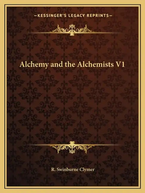 Alchemy and the Alchemists V1 - Paperback