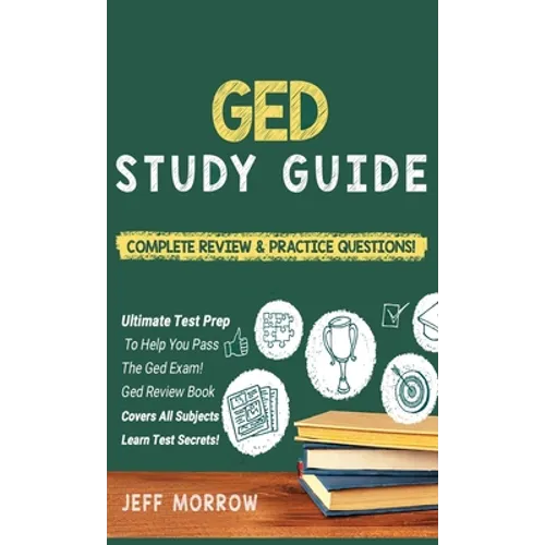 GED Study Guide! Practice Questions Edition & Complete Review Edition - Hardcover