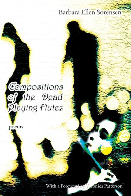 Compositions of the Dead Playing Flutes - Poems - Paperback