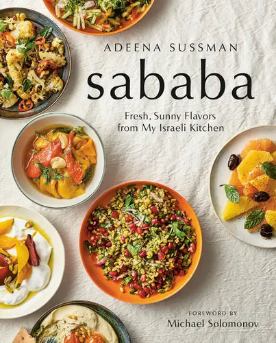 Sababa: Fresh, Sunny Flavors from My Israeli Kitchen: A Cookbook - Hardcover