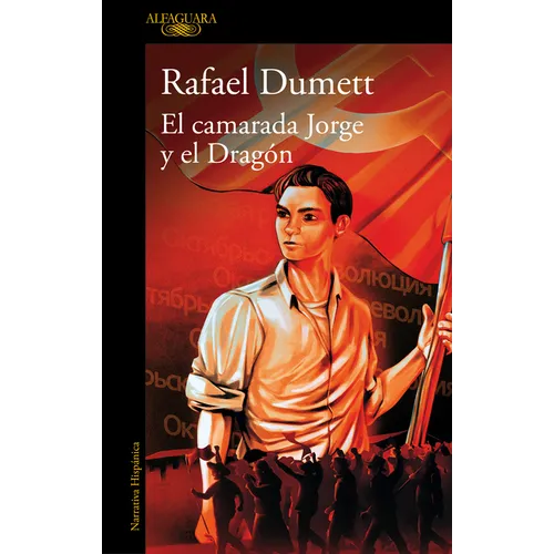 El Camarada Jorge Y El Dragón / Comrade Jorge and the Dragon - Paperback