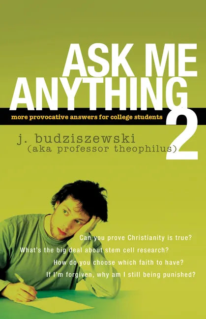 Ask Me Anything 2: More Provocative Answers for College Students - Paperback