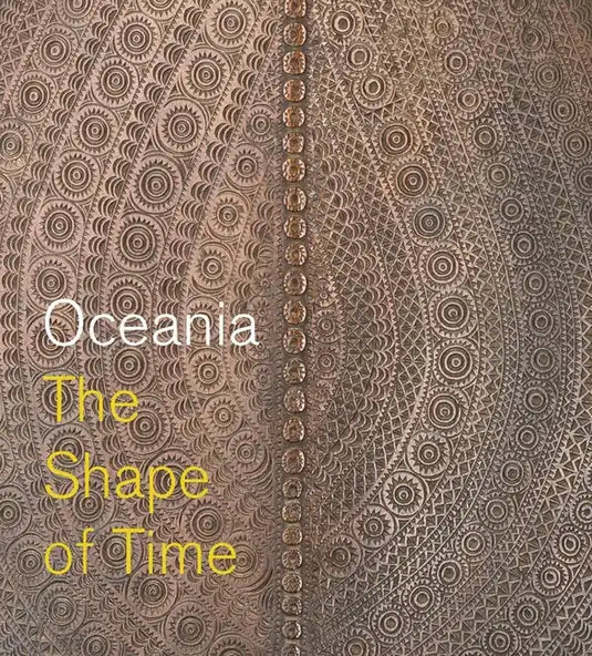 Oceania: The Shape of Time - Hardcover