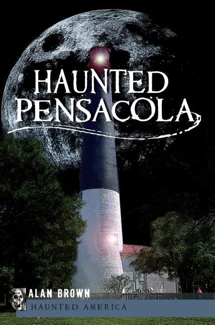 Haunted Pensacola - Paperback